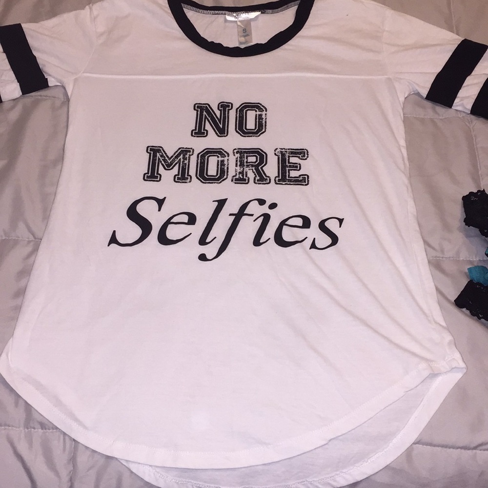 Cute “no more selfies “ shirt